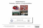 PRINTBOTS: Robots Libres e Imprimibles · Juan González-Gómez y Alberto Valero Gómez, Robotics Lab Universidad Carlos III de Madrid Máster en Robótica y Automatización Seminario: