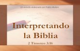 Interpretando la Biblia - iglesiadecristont.orgiglesiadecristont.org/wp-content/uploads/2016/05/Interpretacion.pdf · Una de las mejores maneras de asegurarnos de que nuestra interpretación