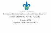 Taller Libre de Artes Xalapa - uv.mx · Este curso-taller ofrece al estudiante una opción para la exploración, desarrollo y construcción de mensajes visuales de forma creativa