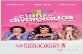 Mary Baybowl LO NOVEDOSO DE LA OBRA - Iraya …irayaproducciones.com/wp-content/uploads/dossier-el-clan... · 2015-09-05 · que diseñan las heroínas de El Clan de las Divorciadas