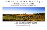 El clima, los cambios climáticos y la fruticultura en Chilecomitedearandanos.cl/wp-content/uploads/2015/08/Impacto_del_clima... · El clima, los cambios climáticos y la fruticultura