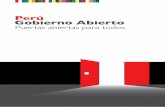 Perú Gobierno Abierto - PCM · La incorporación del Perú en la Alianza para un Gobierno Abierto se sustenta en las políticas de Estado y la voluntad política del Gobierno.