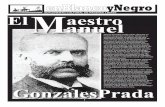 SUPLEMENTO CULTURAL DE PAGINAS LIBRES El … · SUPLEMENTO CULTURAL DE PAGINAS LIBRES El aestro anuel GonzalesPrada M Manuel González Prada (1844-1918) fue un hombre de grandes rechazos.