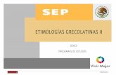 ETIMOLOGÍAS GRECOLATINAS II - dgb.sep.gob.mx · En este programa encontrará las competencias genéricas y competencias disciplinares extendidas relativas a ETIMOLOGIAS GRECOLATINAS