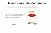 Diócesis de Ambato - diocesisambato.org · Es lo que pretenderás lograr, fomentar, o desarrollar en el monaguillo, tanto de manera general del grupo, como en particular con cada