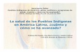 La salud de los Pueblos Indígenas en América Latina ... · aunque el balance es crítico: ... en las poblaciones indígenas que en el resto de la ... excepto Honduras, énfasis