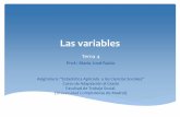 Las variables - E-Prints Complutenseeprints.ucm.es/38379/1/Tema_4_LAS VARIABLES(2013-14).pdf · estudio a la variable se le denomina operacionalización de conceptos (ver Tema 3),