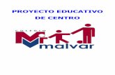 PROYECTO EDUCATIVO DE CENTRO - Colegio Malvarcolegiomalvar.com/wp-content/uploads/2017/08/colegio_PROYECTO-E... · 2.1 Principios fundamentales de actuación ... Malvar es un centro
