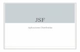 JSF - Bienvenida · • Todas las aplicaciones JSF son aplicaciones web Java estándar. • Protocolo HTTP mediante el API Servlet y algún conjunto de tecnologías de visualización