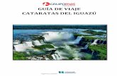 GUÍA DE VIAJE CATARATAS DEL IGUAZÚ - …grupomasviajes.com/GuiasViaje/GuiaViajeCATARATASIGUAZU.pdf · GUÍA DE VIAJE CATARATAS DEL IGUAZÚ ... con la selva, quedando de esta manera
