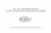 A. B. SIMPSON y su Pasión Misionera - Iglesia Alianza ... · “A. B. Simpson y su pasión Misionera” respeta el estilo y el lenguaje del original: ... del sueño una noche, temblando