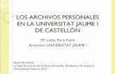 LOS ARCHIVOS PERSONALES EN LA UNIVERSITAT …dadun.unav.edu/bitstream/10171/12674/1/Lidon Paris.pdf · Curso de verano: La hoja de ruta de los archivos personales, familiares y de