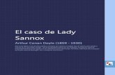 El caso de Lady Sannox - espacioebook.com€¦ · El caso de Lady Sannox Arthur Conan ... Alto, delgado, de nariz aguileña, poco emocional, irónico, ... En lo más hondo de su complicada