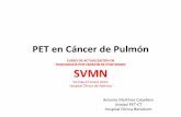 PET en Cáncer de pulmón - smnimvm.es CA.PULMON. A. MARTINEZ.pdf · La tasa de mortalidad es de 71 en varones y 6 mujeres. • Sv5 global: 15%. (inluso tras cirugía en estadios