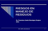 RIESGOS EN MANEJO DE RESIDUOS - UCM … 7...GRUPO III Estos residuos exigen el cumplimiento de medidas de prevención en la manipulación, recogida, almacenamiento, transporte, tratamiento