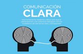 Comunicación Clara Abril2017 V2 - Prodigioso Volcán · COMUNICACIÓN CLARA Una herramienta moderna y eficaz para que la administración y las empresas dialoguen con los ciudadanos