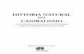 HISTORIA NATURAL - aglutinaeditores.com · HISTORIA NATURAL DEL CANIBALISMO Un sorprendente recorrido por la antropofagia desde la antigüedad hasta nuestros días MANUEL MOROS PEÑA