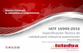 Nuestra Estrategia, SGI - Sistema de Gestión de la y excelencia/IATF 16949/PIC IATF... · colombia