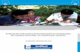 Evaluación Educativa Estandarizada en Guatemala: Un … · SIMCE Sistema de Medición de la Calidad de la Educación (Chile) TERCE Tercer Estudio Regional Comparativo y Explicativo