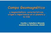 Campo Geomagnético - usuarios.geofisica.unam.mxusuarios.geofisica.unam.mx/cecilia/cursos/22-CampoGeomCCias.pdf · paralelos al campo magnético terrestre. Una vez atrapadas en el