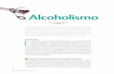 Alcoholismo - revistaciencia.amc.edu.mx · En los humanos, varios tipos de estresores se presentan antes de que aparezca el trastorno del uso del alcohol. ... alcoholismo es un síntoma