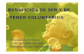 BENEFICIOS DE SER Y DE TENER VOLUNTARIOSciong.org/doc/general/BENEFICIOS DEL VOLUNTARIADO.pdf · conmigo mismo. •El voluntariado es una forma de hacer nuevos amigos. EN RESUMEN: