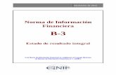 Norma de Información Financiera - cinif.org.mx · Diciembre de 2011 Norma de Información Financiera B-3 Estado de resultado integral Esta Norma de Información Financiera es emitida