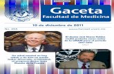 10 de diciembre de 2011 - facmed.unam.mx · Instituto Nacional de Pediatría (INP). En entrevista para la Gaceta Facultad de Medicina re-cordó que lo conoció después del temblor