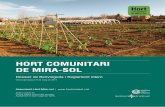 HORT COMUNITARI DE MIRA-SOL - hortmirasol.cat · Participar en les dinàmiques col·lectives de cultiu de l’hort comunal, de jardineria ecològica i/o altres pràctiques.