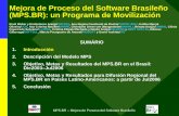 Mejora de Proceso del Software Brasileño (MPS.BR): un ... · de las empresas chinas y brasileñas no estaba en un nivel suficientemente alto de madurez del proceso para competir