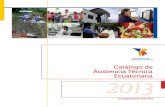 Catálogo de Asistencia Técnica Ecuatoriana 2013 · Secretaría Nacional de Planificación y Desarrollo (SENPLADES) • Sistema Nacional Descentralizado de Planificación Participativa