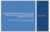 INFORME MENSUAL DE RECURSOS HUMANOS …ministeriopublico.gob.pa/wp-content/multimedia/2016/09/INFORME... · INFORME MENSUAL DE RECURSOS HUMANOS ENERO 2016 El presente informe corresponde