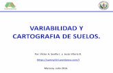 Por: Víctor A. Sevilla L y Jesús Viloria R. Maracay ... · que pueden suceder en diferentes combinaciones de factores formadores ... cortas de los factores como Relieve y ... partir