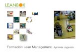 Formación Lean Management. - leanbox.es · Fundamento del Pull Flow. • Producción Celular. • Milkrun. Aprovisionamiento para series cortas. ... • Lean y robótica: un poco