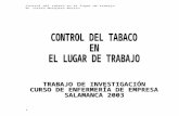 CONTROL DEL TABACO EN EL LUGAR DE … · Web view2 1.1.- Objetivo 2 1.2.- Concepto de tabaquismo 3 2.- MATERIAL Y MÉTODO 5 3.- RESULTADOS 6 3.1.- Historia del tabaco 6 3.2.- Composición