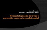 Alberto Ortiz Lobo Psiquiatra C.S.M. Salamanca, Madrid³n de la... · • Auge del neoliberalismo • El mercado sanitario . Contexto social