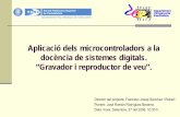 Aplicació dels microcontroladors a la docència de …digsys.upc.es/ed/SED/projectes_aplicacio/TFC/J_R_Rodriguez/present... · Aplicació dels microcontroladors a la docència de