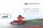 Memmert Solo vale lo mejor - Co. KG ·  |  Solo vale lo mejor Equipos con temperatura regulada para la industria: automoción, electrónica, plásticos y metal