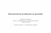 Resolución de problemas en paralelo - informatica.uv.esinformatica.uv.es/iiguia/ALP/materiales/1_2_a_ComputacionParalela.pdf · procesadores para ser resueltos simultáneamente.