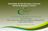 Autoridad de fiscalización y control social de bosques y ...tools.cfb.org.bo/downloads/abt-2014-audiencia-publica-rendicion... · para PDM el 64% mas que en la gestión 2013 que