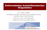 Enfermedades Autoinflamatorias: Diagnóstico - Sociedad Española de ... · Unidad de Enfermedades Autoinflamatorias Sistémicas y Amiloidosis Servicio de Inmunología. Hospital Clínic