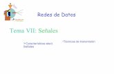 Tema VII: Señales - mfbarcell.es · Redes de Datos Tema VII: Señales Características elect. Señales •Técnicas de transmisión