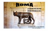 (CONTEXTO HISTÓRICO) - img45.xooimage.comimg45.xooimage.com/files/b/6/3/8.-roma-contexto-hist-rico-1d5436c.pdf · desarrollaron el derecho romano que es la base de la legislación