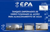 TANQUES EMPERNADOS DE VIDRIO FUSIONADO … · Tanques Aquastore • Fabricados por Engineered Storage Products Company. • Manufacturador de tanques más grande del mundo. • Manufacturación