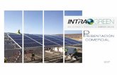 RESENTACIÓN COMERCIAL - intragreen.com.mx · Instalación de estructura y Kit Solar sistema Off Grid ... El kit de 95 watts provee de una autonomía de 1.5 días en promedio para