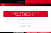 Lenguaje de Programación: C++ Repaso de Material C++pepe/cursos/lenguaje_2010/slides/slide_34.pdf · Lenguaje de Programaci on: C++ Repaso de Material C++ Jos e Luis Alonzo Vel azquez