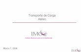 Transporte de Carga Aéreo - imco.org.mx · Fuente: Investigación directa con aerolíneas y consolidadores de carga aérea. Crecimiento porcentual del mercado de carga aérea mundial
