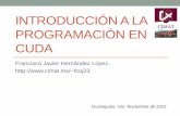 INTRODUCCIÓN A LA PROGRAMACIÓN EN CUDA - …fcoj23/Tutorials/CUDA_Introduccion.pdf · Lenguajes de programación para el CP Introducción a la Programación en CUDA 6 6 Mezcla de