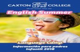 Información para padres Infantil 2018 - caxtoncollege.com · • The very hungry caterpillar. • Elmer. • Entender el vocabulario clave y las frases en inglés que les ayudarán
