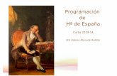 Programación de Hª de España - sabinamora.es Educativo/PROGRAMACIONES... · ... y aplicar las técnicas de comentario de textos y de ... La España actual: transición y democracia.